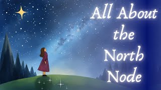 What Is the North Node? Discover Your Soul's Purpose Through Astrology