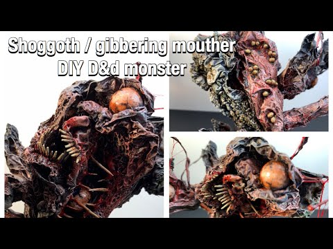 Gibbering mouther/Shoggoth tutorial - Dungeons & dragons monsters series