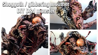 Gibbering mouther/Shoggoth tutorial - Dungeons & dragons monsters series