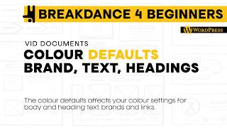 Colour Defaults | Breakdance WordPress Vid Doc Series