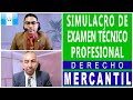 TERCER Simulacro de Examen Privado - Derecho Mercantil - Preguntas del Examen Técnico Profesional