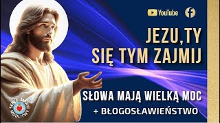 POTĘŻNA MODLITWA 🔥 JEZU TY SIĘ TYM ZAJMIJ 🔥 SZCZERA WIARA CZYNI CUDA + BŁOGOSŁAWIEŃSTWO