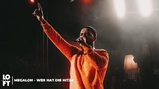 Megaloh - Wer hat die Hitze (LOFT ARTS LIVE)