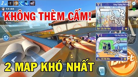 ZingSpeed Mobile | Toàn Pro Chả Thèm Cấm 2 Map Khó Nhất