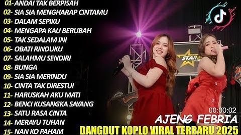 ANDAI TAK BERPISAH AJENG FEBRIA DANGDUT KOPLO TERBARU FULL ALBUM LAGU JAWA VIRAL 2025! WAKTU DANGDUT