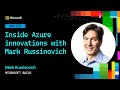 Inside Azure innovations with Mark Russinovich | BRK226