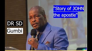 Dr SD Gumbi - Story of John the Apostle