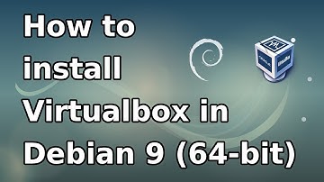 How to install VirtualBox on Debian 9 (64-bit)