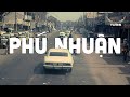 Ngược Dòng Thời Gian, Quay Về &quot;PHÚ NHUẬN XƯA&quot;