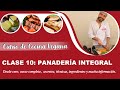 Curso de Cocina Vegana. Clase 10. Panadería Integral 1