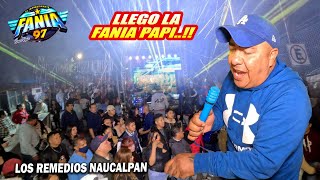 🔥 Y LLEGO LA FANIA PAPI A LOS REMEDIOS NAUCALPAN - SONIDO FANIA 97 - FULL SET 2024