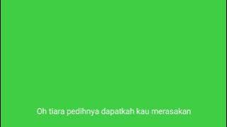 Lagu Tiara Lirik Green Screen Versi Indah Yastami #greenscreen #liriktiaragreenscreen