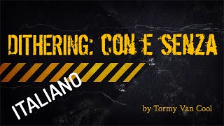 #016 - ▶️ Dithering e Distorsione di Quantizzazione [Tutorial - How To - ITALIANO]