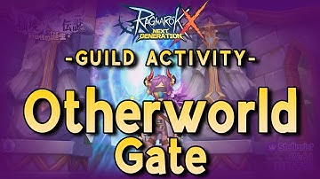 [Ragnarok X] Otherworld Gate (Guild Activity)