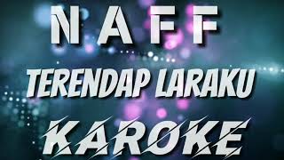 KAROKE | NAFF - TERENDAP LARAKU