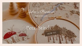 Petal Stitch Video - Learn to Embroider New Stitches