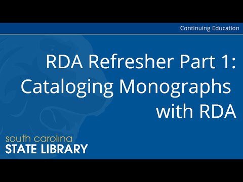 RDA Refresher Part 1: Cataloging Monographs with RDA (CC)