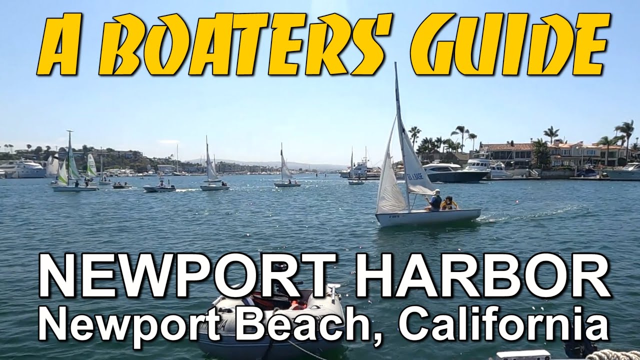 A Boater's Guide: Visiting Newport Harbor at Newport Beach by Boat