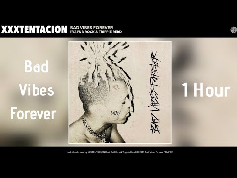 Bad Vibes Forever - XXXTENTACION (1 Hour )