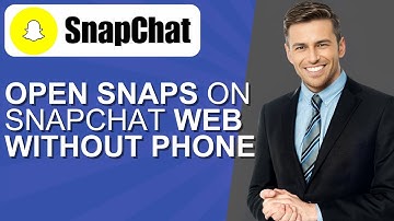 How to Open Snaps on Snapchat Web Without Phone