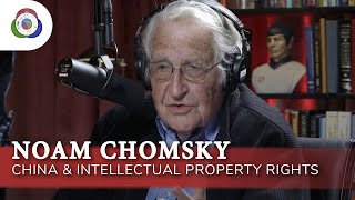 Noam Chomsky - China & Intellectual Property Rights: Origins Podcast