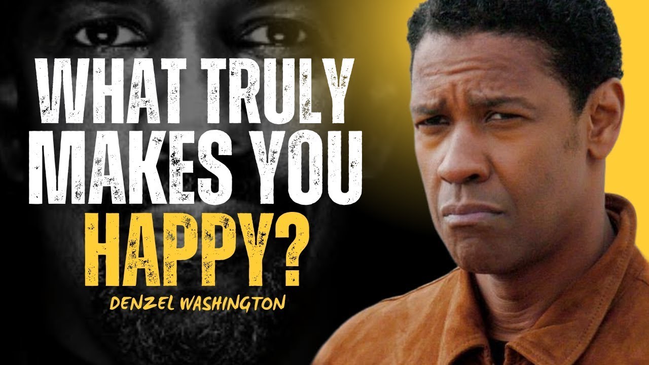 HOW TO DESIGN YOUR HAPPINESS – BUILD A LIFE FILLED WITH JOY | DENZEL WASHINGTON MOTIVATION