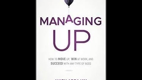 Managing Up by Mary Abbajay Book Summary - Review (Audiobook)