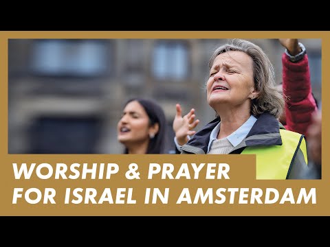 Live Presence Worship On The Streets In The Netherlands · Prayer For Israel · Amsterdam