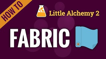 How to make FABRIC in Little Alchemy 2