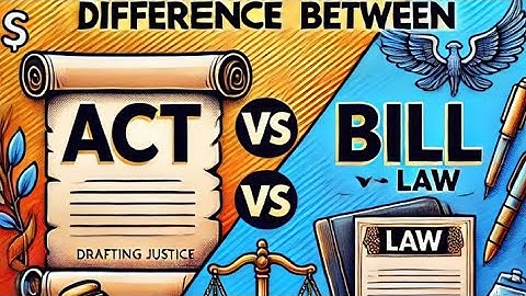 Differences between Act vs Bill Explain about bill and act Legal terminology law Differences