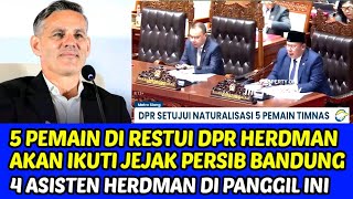 5 PEMAIN DI RESTUI DPR HERDMAN AKAN IKUTI JEJAK PERSIB 4 ASISTEN DI KUMPUL KAN BEGINI