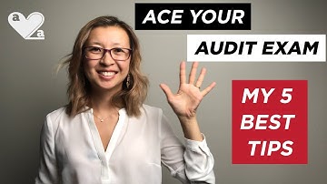 My 5 tips to ACE your audit professional exam