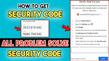 How To Get Google Account Security Code | Security Code Wrong Code Problem | All Problem Solve