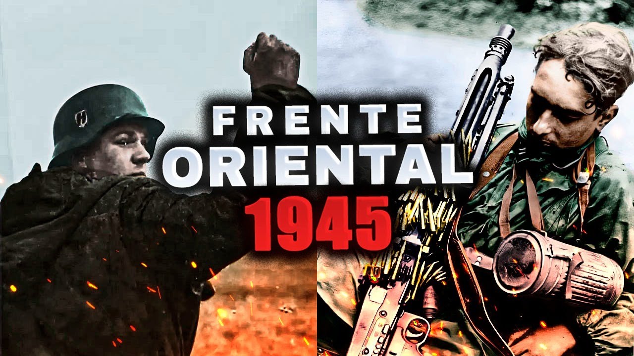 Las Brutales Batallas del Frente Oriental 1945 | Segunda Guerra Mundial