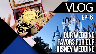 Disney Wedding Vlog: Our Wedding Favors | EP 6