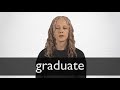 How to pronounce GRADUATE in British English