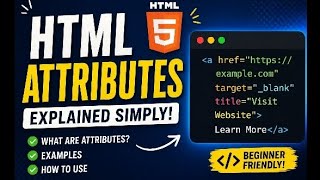 What Are HTML Attributes? Easy Explanation ✨