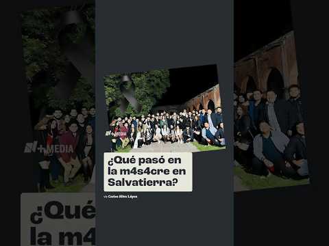 Masacre en SALVATIERRA: