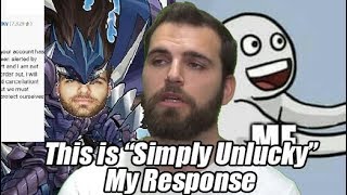 This is "SimplyUnlucky" - My Response