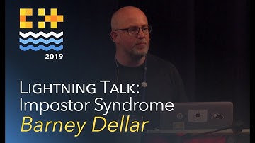 Lightning Talk: Impostor Syndrome - Barney Dellar [C++ on Sea 2019]
