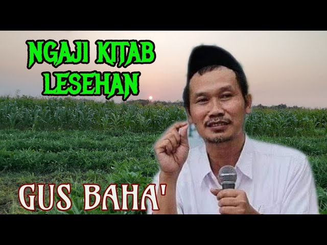 NGAJI GUS BAHA' TERBARU class=