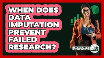 When Does Data Imputation Prevent Failed Research? - The Friendly Statistician