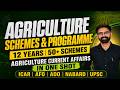 50+ Agriculture Schemes in One Shot | Complete Revision for ICAR, AFO, ADO, NABARD & UPSC