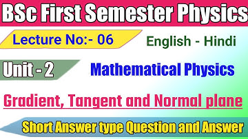 Gradient, Tangent and Normal plane l Bsc first semester Physics lecture l Mathematical Physics #bsc