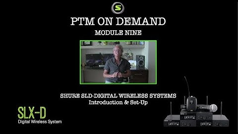 SHURE SLX-D DIGITAL WIRELESS SYSTEM - INTRO - PROGRAMMING - PRO TECH QUICKSTART VIDEO