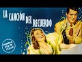 La canción del recuerdo | Película romántica en español