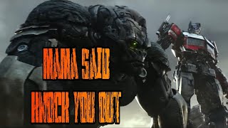 Mama Said Knock You Out ( TRANSFORMERS RISE OF THE BEAST)