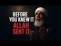 Before You Knew You Needed It – Allah Had Already Sent It|Islamic motivation