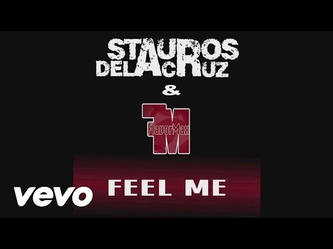 Stauros De La Cruz;FlavorMax - Feel Me