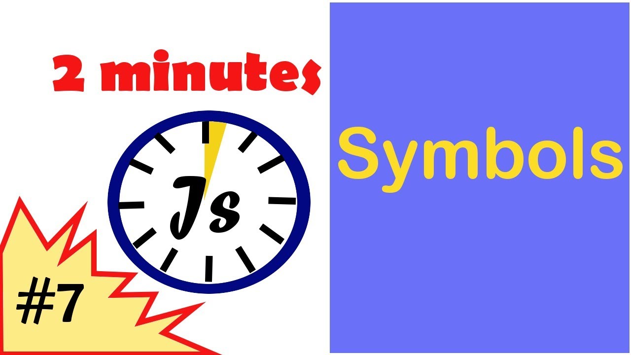 Javascript for beginners in 2 minutes #7 - Symbols